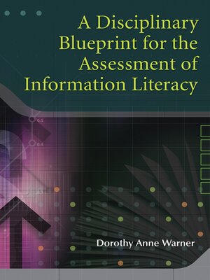 cover image of A Disciplinary Blueprint for the Assessment of Information Literacy